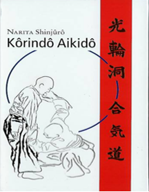 Das Buch über Kôrindô Aikidô von Narita Shinjûrô